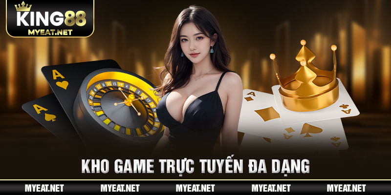 Kho game trực tuyến đa dạng